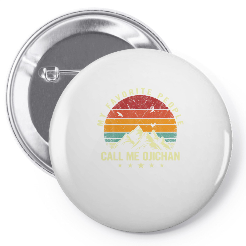 Mens My Favorite People Call Me Ojichan Cool Father's Day Pin-back Button | Artistshot