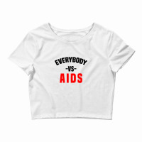 Everybody Vs Aids Crop Top | Artistshot