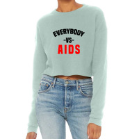 Everybody Vs Aids Cropped Sweater | Artistshot