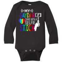 My Gaydar Came With A Selfie Stick For Dark Long Sleeve Baby Bodysuit | Artistshot