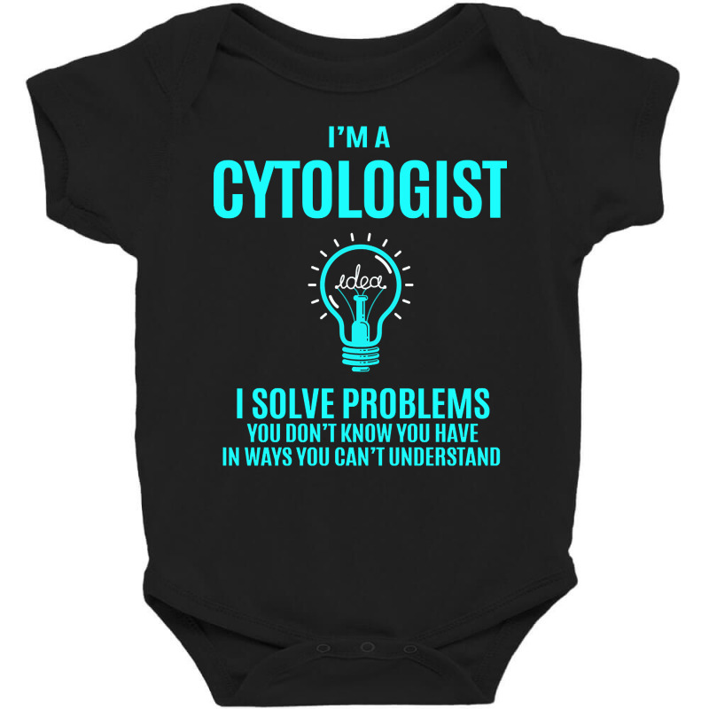 Cytologist - I Solve Problems Baby Bodysuit by Inmamlil638 | Artistshot