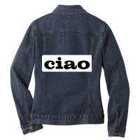 Ciao (2) Ladies Denim Jacket | Artistshot