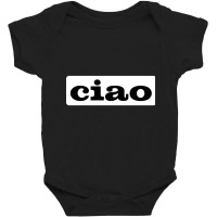 Ciao (2) Baby Bodysuit | Artistshot