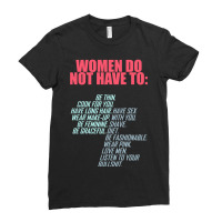 Women Do Not Have To Feminist Ladies Fitted T-shirt | Artistshot