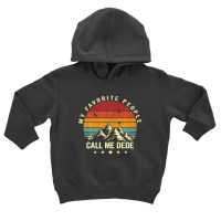 Mens My Favorite People Call Me Dede Cool Father's Day Toddler Hoodie | Artistshot