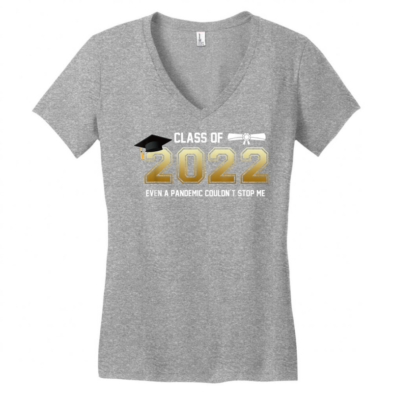 Class Of 2022 Even A Pandemic Couldnt Stop Me Graduation Day T Shirt Women's V-neck T-shirt | Artistshot