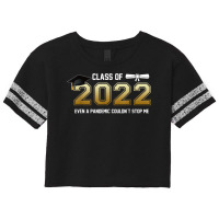 Class Of 2022 Even A Pandemic Couldnt Stop Me Graduation Day T Shirt Scorecard Crop Tee | Artistshot