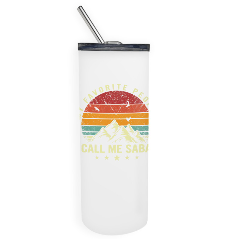 Mens My Favorite People Call Me Saba Cool Father's Day Skinny Tumbler | Artistshot