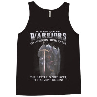 When God Is Warriors Go Down On Their Knees The Battle T Shirt Tank Top | Artistshot