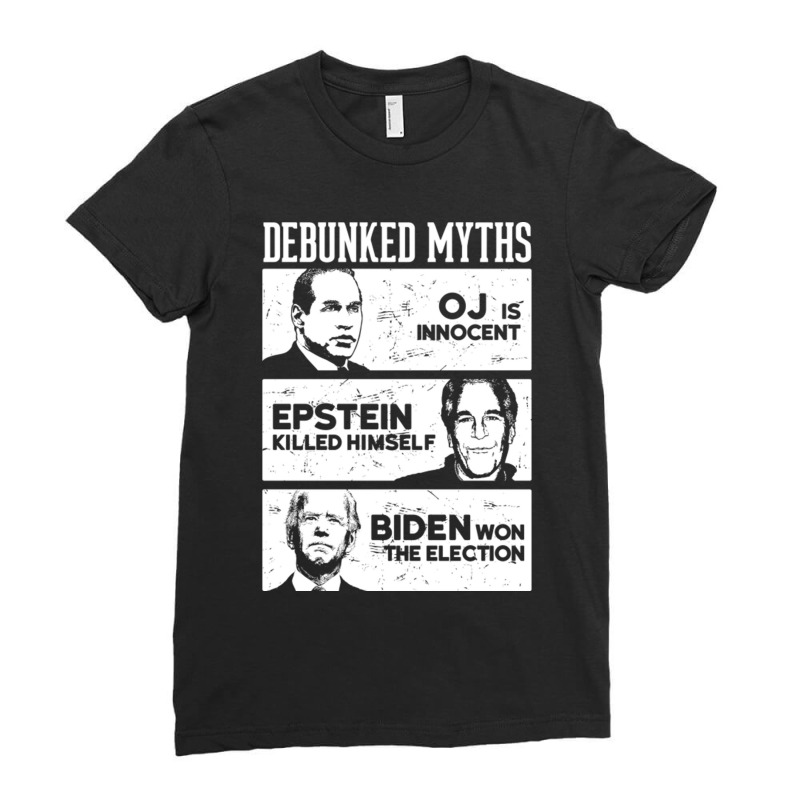 Debunked Myths 2020 Election A Biden Oj Epstein Ladies Fitted T-Shirt by LanaErica | Artistshot