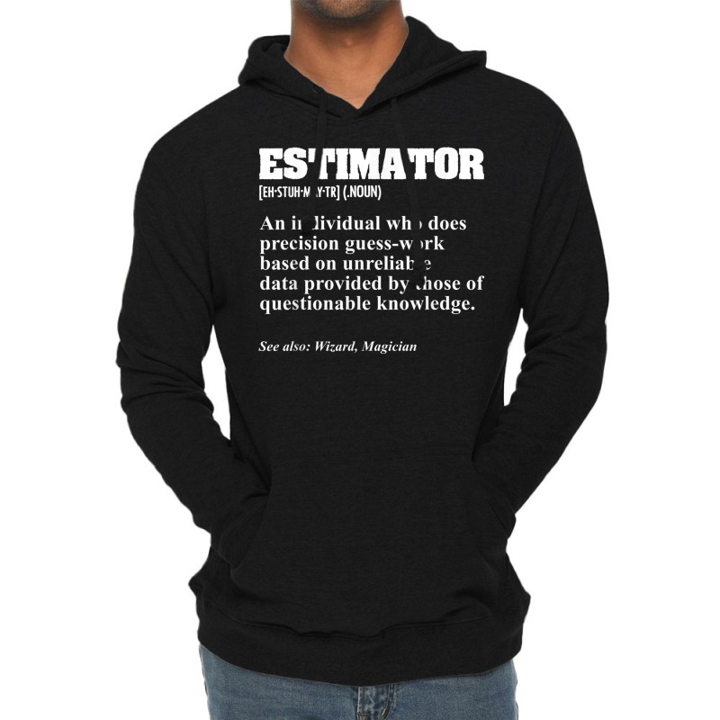 Estimator Estimating Calculations Jobs T Shirt Lightweight Hoodie by tousey | Artistshot