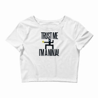 Trust Me I'm A Ninja Crop Top | Artistshot