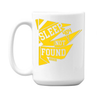 Sleep Not Found 15 Oz Coffee Mug | Artistshot