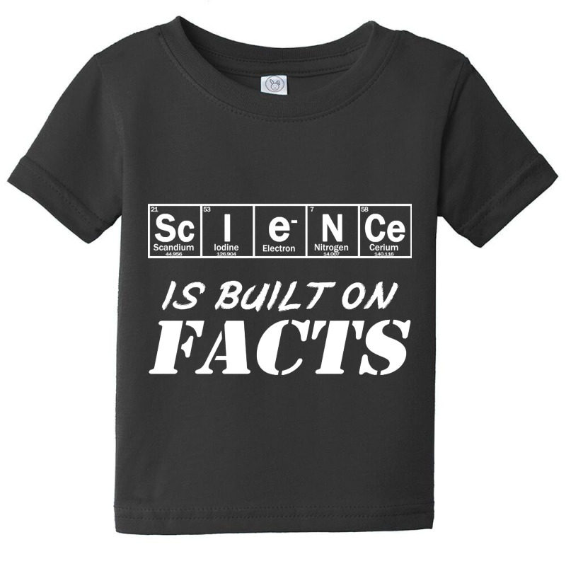 Science Is Build On Facts Baby Tee | Artistshot