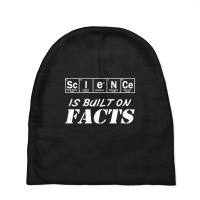 Science Is Build On Facts Baby Beanies | Artistshot