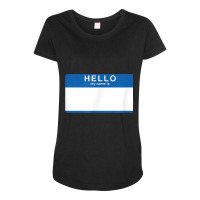 Hello My Name Is Blank Nametag Funny Novelty Maternity Scoop Neck T-shirt | Artistshot