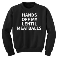 Lentil Meatball Apparel   Funny Great Meatballs Design T Shirt Youth Sweatshirt | Artistshot