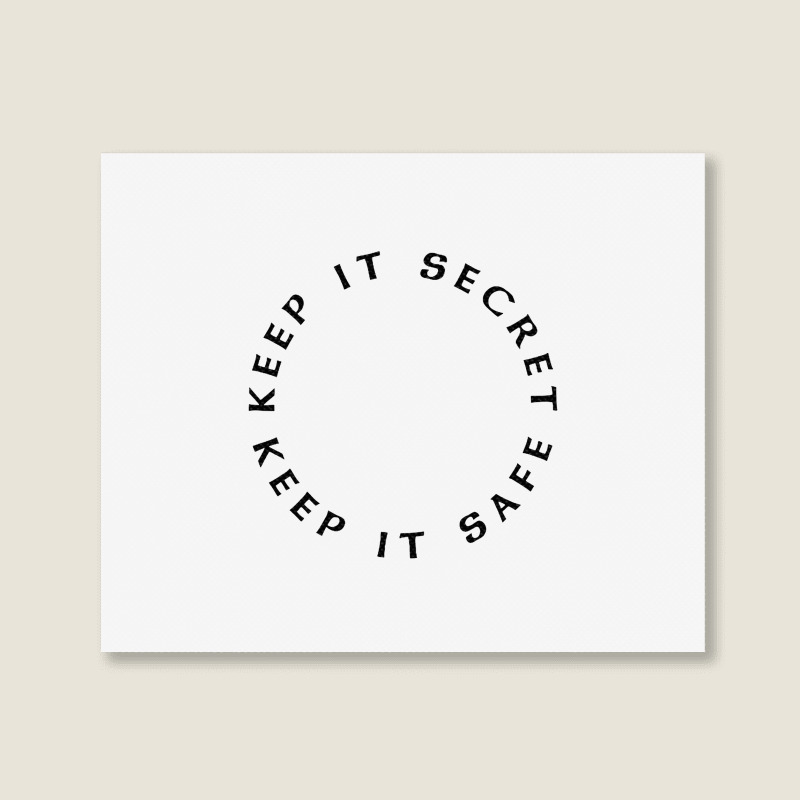 Keep It Secret Keep It Safe Landscape Canvas Print | Artistshot