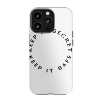 Keep It Secret Keep It Safe Iphone 13 Pro Case | Artistshot