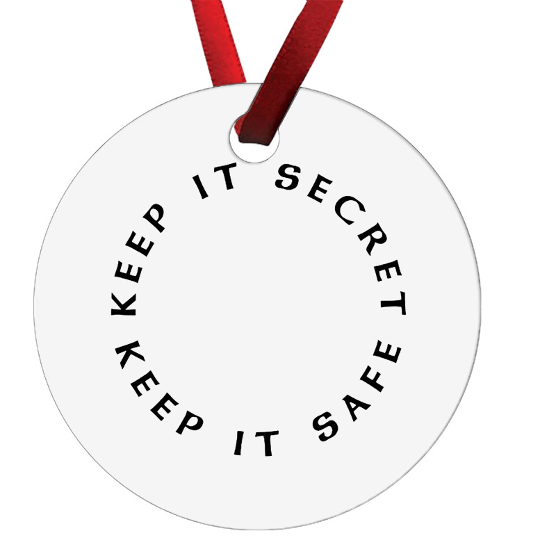 Keep It Secret Keep It Safe Ornament | Artistshot