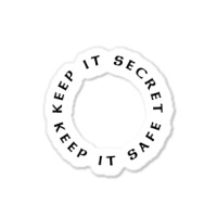 Keep It Secret Keep It Safe Sticker | Artistshot