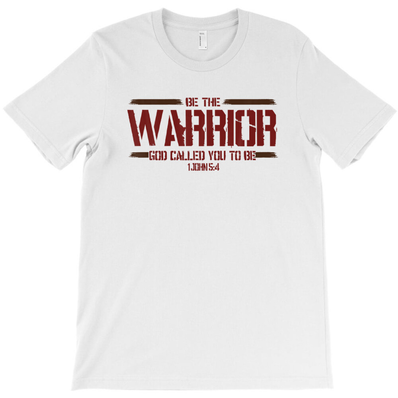 Christian This Be The Warrior God Called You To Be T-shirt | Artistshot