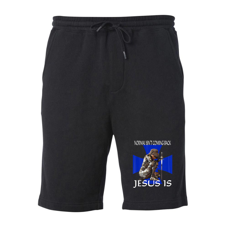 Normal Isn't Coming Back Jesus Is Christian Messages Warrior Fleece Short | Artistshot