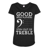 Stay Out Of Treble Funny Bass Player Bassist Music Bass Clef Maternity Scoop Neck T-shirt | Artistshot