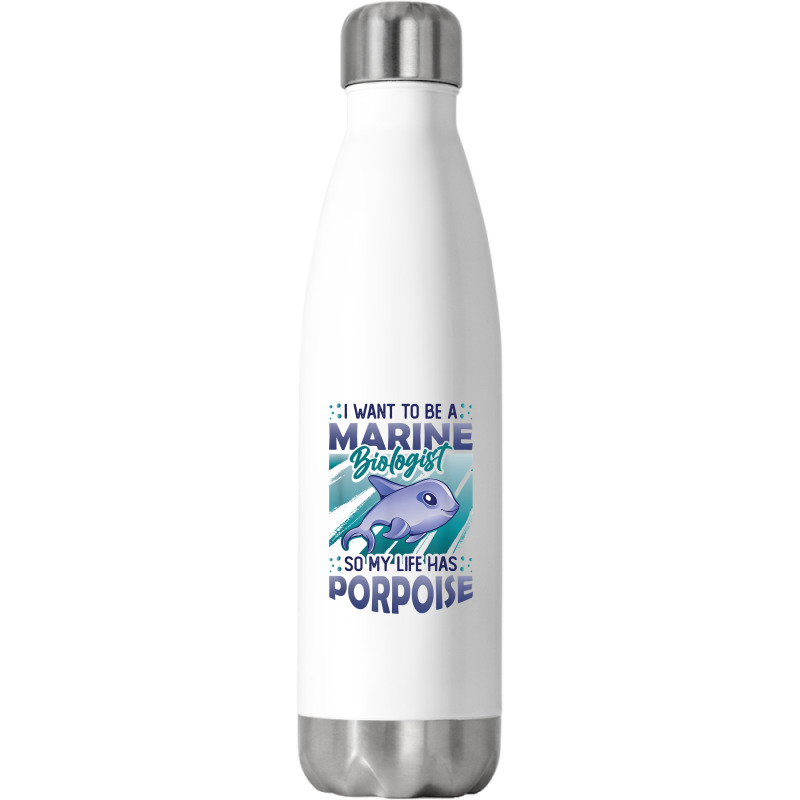 Marine Biologist Life Has Porpoise T Shirt Stainless Steel Water Bottle | Artistshot