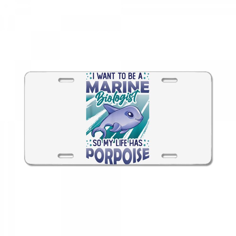 Marine Biologist Life Has Porpoise T Shirt License Plate | Artistshot