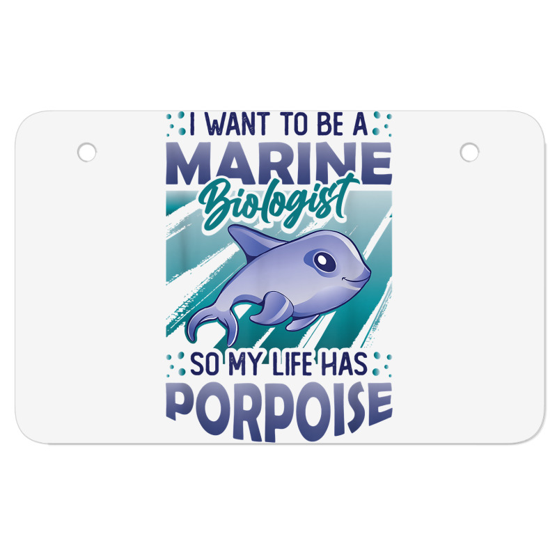 Marine Biologist Life Has Porpoise T Shirt Atv License Plate | Artistshot