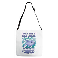 Marine Biologist Life Has Porpoise T Shirt Adjustable Strap Totes | Artistshot