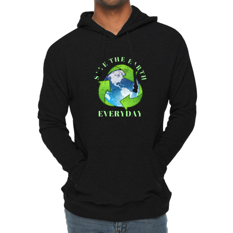 Save The Earth Everyday Ecology Environment Plant Lover Lightweight Hoodie by CherylBrandy | Artistshot