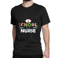 School Nurse Gift Registered Nurse Back To School Nursing Classic T-shirt | Artistshot