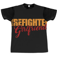 Fire Rescue Firefighter Girlfriend Fireman-v6ssz Graphic T-shirt | Artistshot