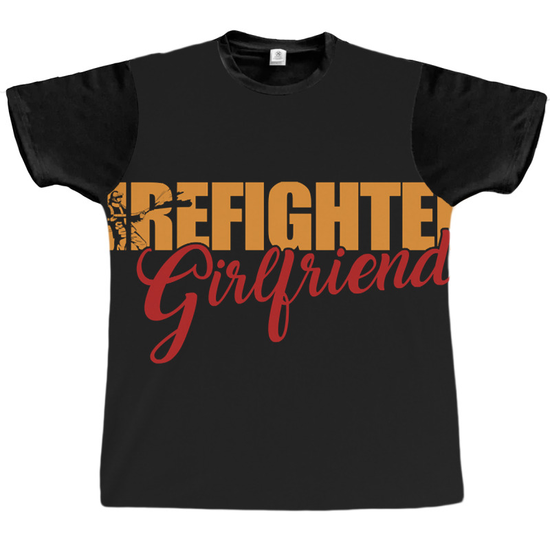 Fire Rescue Firefighter Girlfriend Fireman-v6ssz Graphic T-shirt by declangreenwood | Artistshot