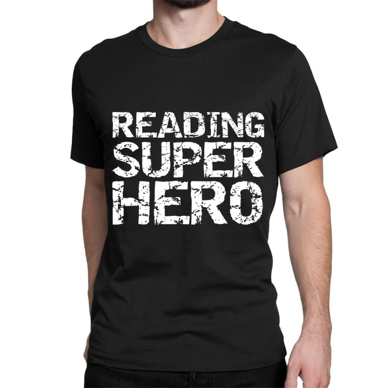 Funny Super Hero Reader Quote For Boys Reading Superhero Classic T-shirt by behindcedar22 | Artistshot