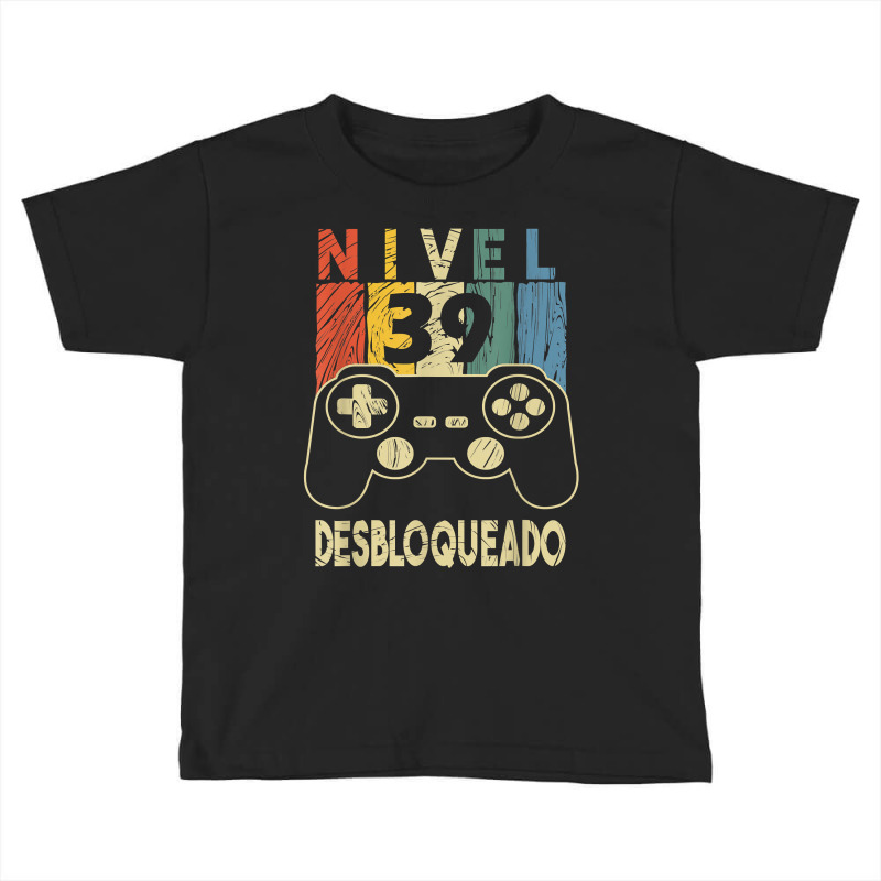 Nivel 39 Desbloqueado Gamer 39 Años T Shirt Toddler T-shirt by sharitamow87 | Artistshot