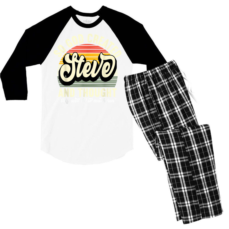 Mens So God Created Steve   Name Steve Birthday T Shirt Men's 3/4 Sleeve Pajama Set | Artistshot