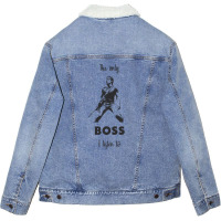 The Only Boss I Listen To Unisex Sherpa-lined Denim Jacket | Artistshot