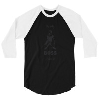 The Only Boss I Listen To 3/4 Sleeve Shirt | Artistshot