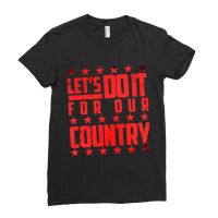 Do It For Our Country Ladies Fitted T-shirt | Artistshot