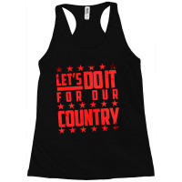 Do It For Our Country Racerback Tank | Artistshot