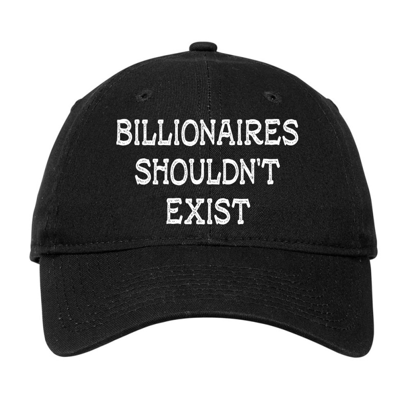 Billionaires Shouldn't Exist Adjustable Cap by Happyland92 | Artistshot