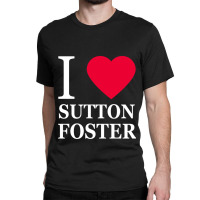 I Heart Sutton Foster 2 Classic T-shirt | Artistshot