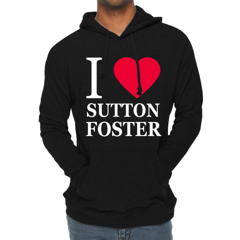 I Heart Sutton Foster 2 Lightweight Hoodie by KIJANAOHNSON | Artistshot