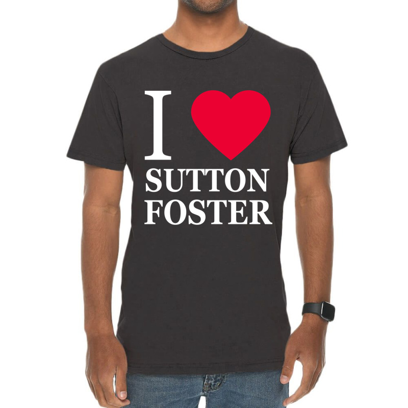 I Heart Sutton Foster 2 Vintage T-Shirt by KIJANAOHNSON | Artistshot