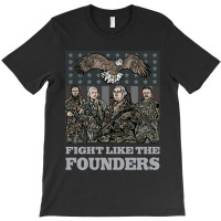 Fight Like The Founders T-shirt | Artistshot