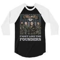 Fight Like The Founders 3/4 Sleeve Shirt | Artistshot