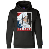 Behave   Santa Clau Champion Hoodie | Artistshot